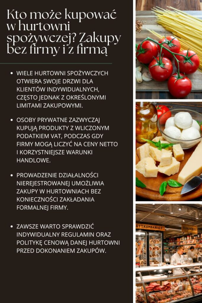 Kto może kupować w hurtowni spożywczej? Zakupy bez firmy i z firmą