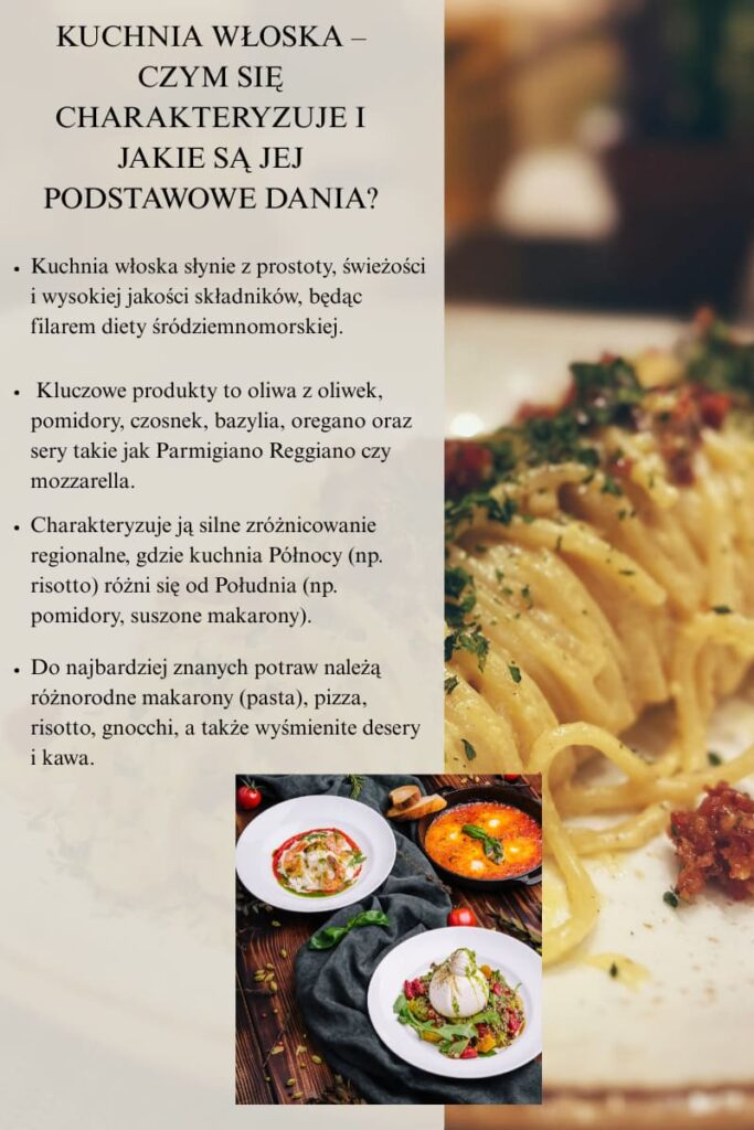 Kuchnia włoska – czym się charakteryzuje i jakie są jej podstawowe dania?