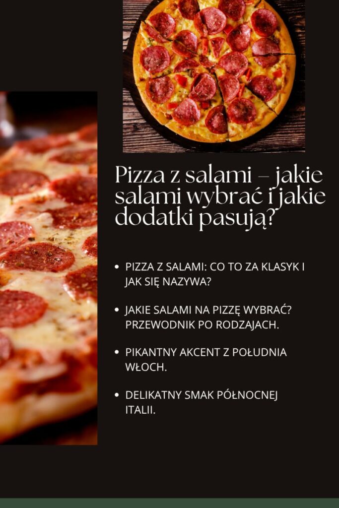 Pizza z salami – jakie salami wybrać i jakie dodatki pasują?