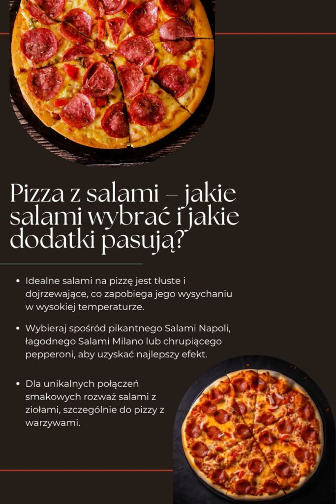 Pizza z salami – jakie salami wybrać i jakie dodatki pasują?