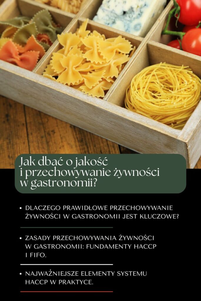 Jak dbać o jakość i przechowywanie żywności w gastronomii?
