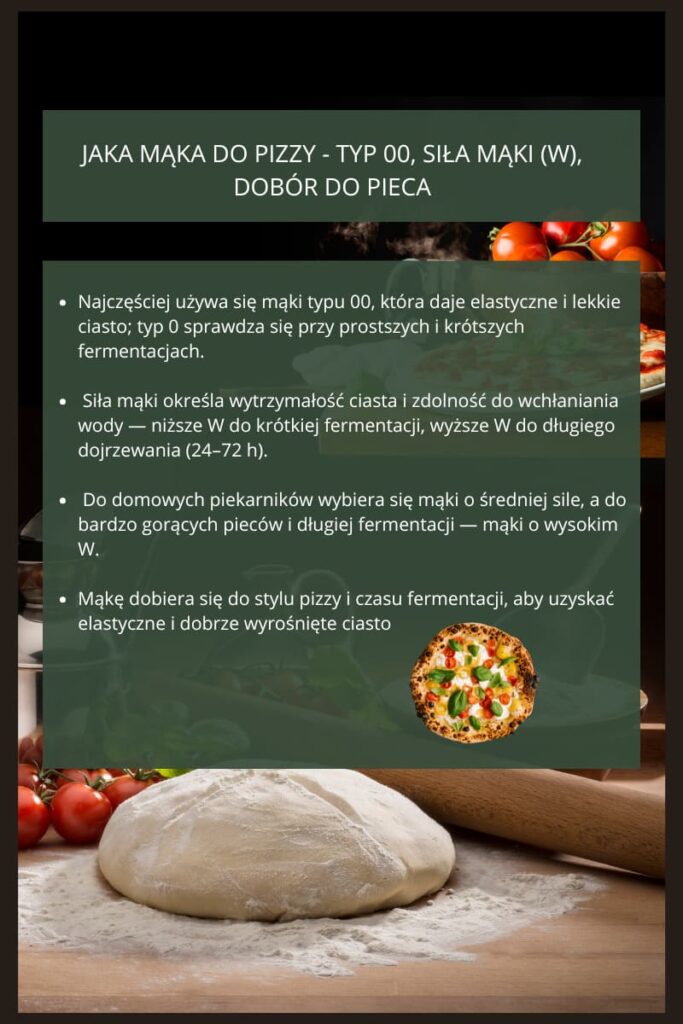 Jaka maka do pizzy - typ 00, sila maki (W), dobor do pieca